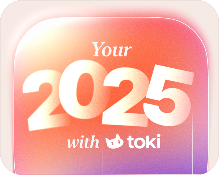 Toki 2025 Year in Review
